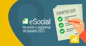 Read more about the article Eventos de Saúde e Segurança do Trabalho no eSocial