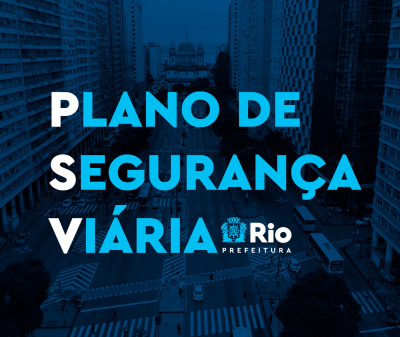 Você está visualizando atualmente Plano de Segurança Viária (PSV-Rio)