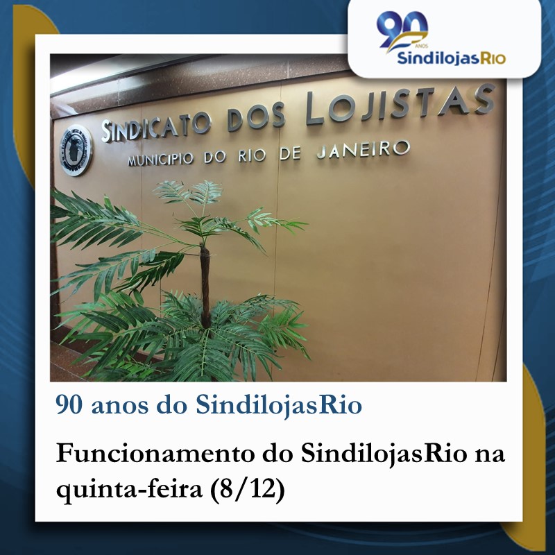 Você está visualizando atualmente Funcionamento do SindilojasRio na quinta-feira (8/12)