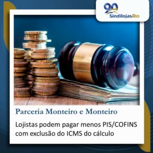 Leia mais sobre o artigo Lojistas podem pagar menos PIS/COFINS com exclusão do ICMS do cálculo