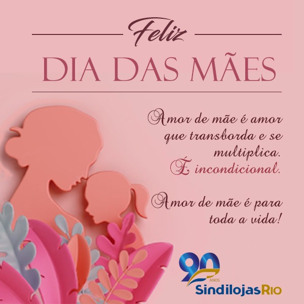 Feliz Dia das Mães! - SindilojasRio