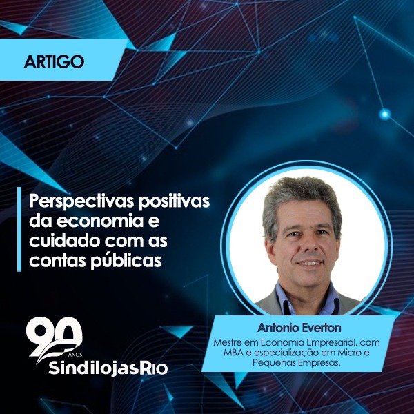 Você está visualizando atualmente Perspectivas positivas da economia  e o cuidado com as contas públicas