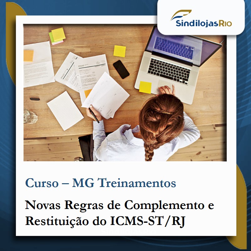 Você está visualizando atualmente Novas Regras de Complemento e Restituição do ICMS-ST/RJ