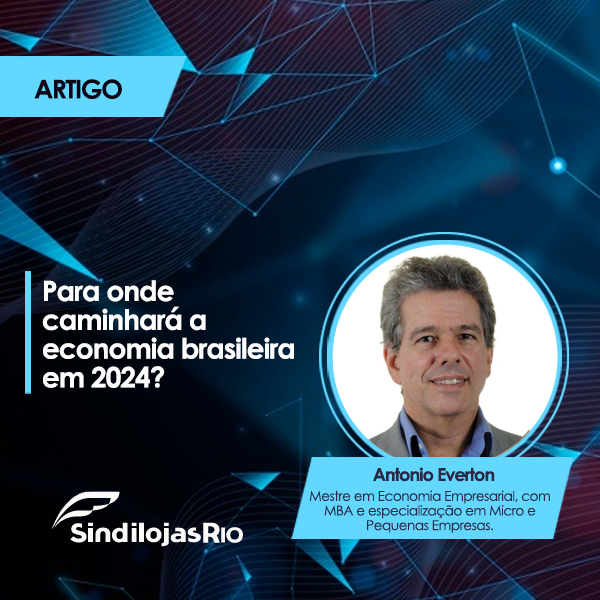 Você está visualizando atualmente Para onde caminhará a economia brasileira em 2024?