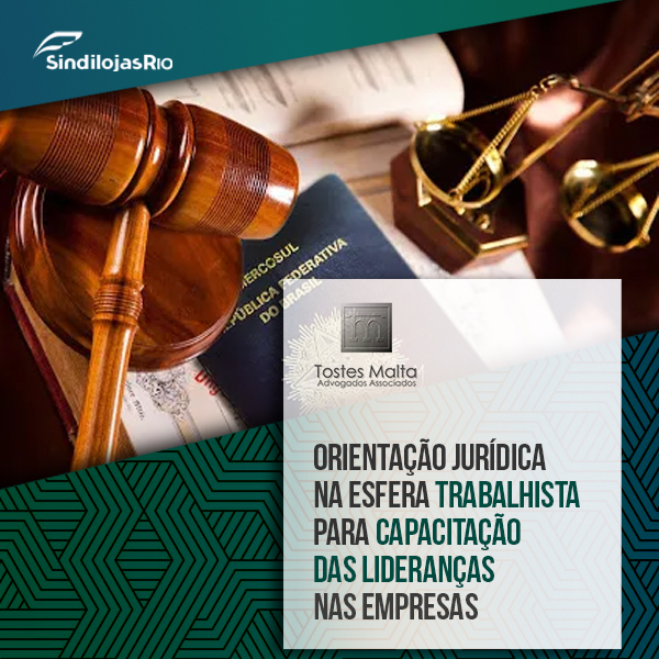 Você está visualizando atualmente Orientação Jurídica na esfera trabalhista para capacitação das lideranças nas empresas