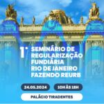 1º Seminário de Regularização Fundiária – Rio de Janeiro