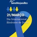 21 de março – Dia Internacional da Síndrome de Down
