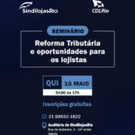 Seminário Reforma Tributária: mudanças à vista – Prepare sua empresa para o que vem aí!
