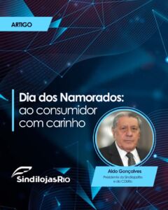 Leia mais sobre o artigo Artigo | Dia dos Namorados: ao consumidor com carinho