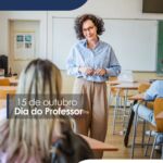 15 de outubro – Dia do Professor