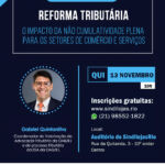 Palestra – Reforma Tributária: o que esperar na não cumulatividade plena e o seu impacto para os setores de comércio e serviços