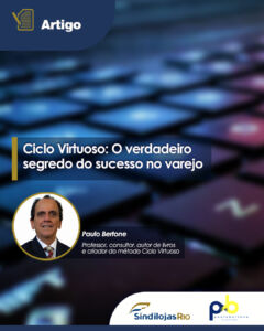 Leia mais sobre o artigo Artigo | Ciclo Virtuoso: O verdadeiro  segredo do sucesso no varejo