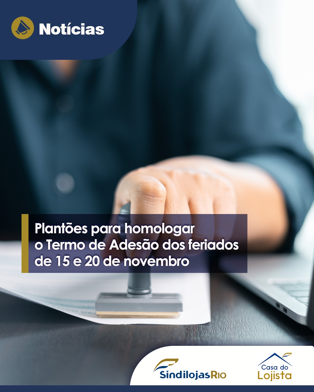 No momento, você está visualizando Plantões para homologar o Termo de Adesão dos feriados de 15 e 20 de novembro